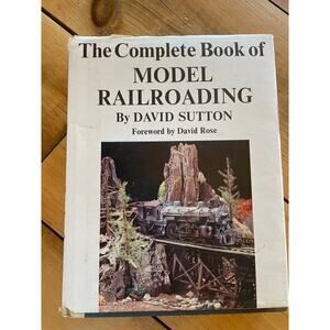 The Complete Book of Model Railroading by David Sutton 1964 Hard cover Book